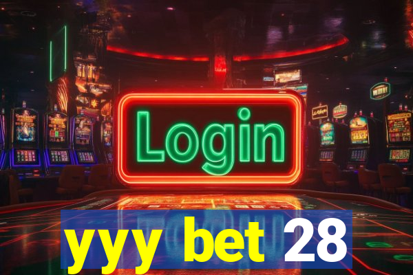 yyy bet 28